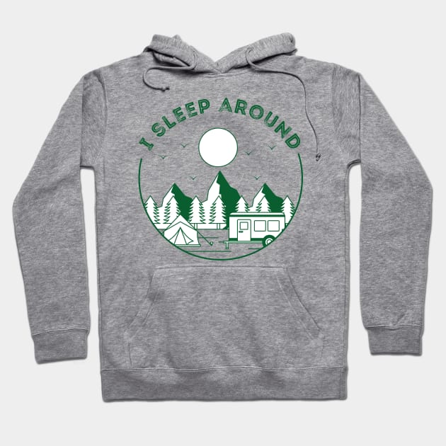 I Sleep Around Funny Camping Camper Hoodie by MalibuSun